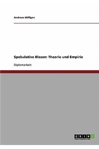 Spekulative Blasen. Theorie und Empirie