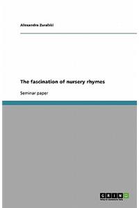 The fascination of nursery rhymes