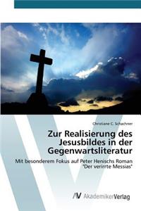 Zur Realisierung des Jesusbildes in der Gegenwartsliteratur