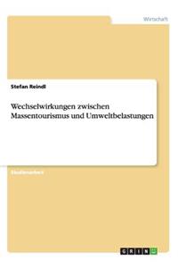 Wechselwirkungen zwischen Massentourismus und Umweltbelastungen