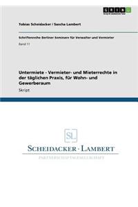 Untermiete - Vermieter- und Mieterrechte in der täglichen Praxis, für Wohn- und Gewerberaum