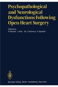 Psychopathological and Neurological Dysfunctions Following Open-Heart Surgery