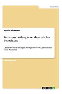 Staatsverschuldung unter theoretischer Betrachtung