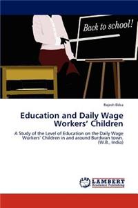 Education and Daily Wage Workers' Children