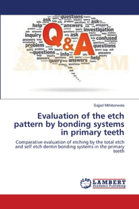 Evaluation of the etch pattern by bonding systems in primary teeth