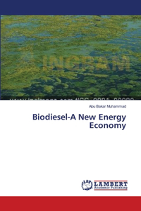 Biodiesel-A New Energy Economy