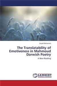 Translatability of Emotiveness in Mahmoud Darwish Poetry