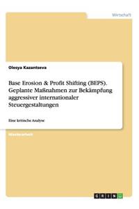 Base Erosion & Profit Shifting (BEPS). Geplante Maßnahmen zur Bekämpfung aggressiver internationaler Steuergestaltungen