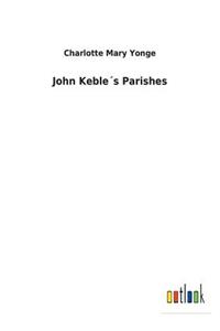 John Keble´s Parishes