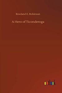 A Hero of Ticonderoga