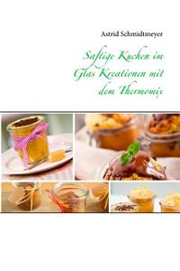 Saftige Kuchen im Glas Kreationen mit dem Thermomix