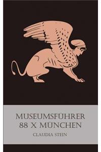 Museumsführer - 88 x München