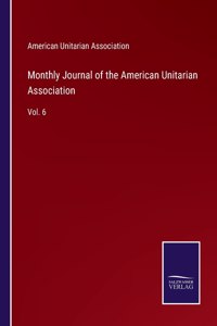 Monthly Journal of the American Unitarian Association