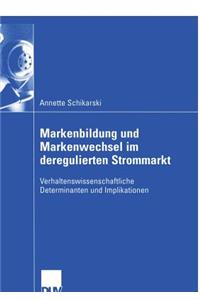 Markenbildung und Markenwechsel im deregulierten Strommarkt