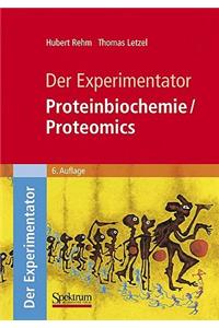 Der Experimentator: Proteinbiochemie/Proteomics