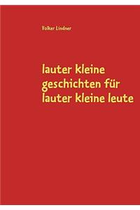 lauter kleine geschichten für lauter kleine leute
