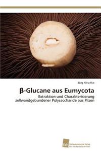 β-Glucane aus Eumycota