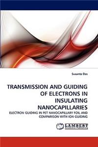 Transmission and Guiding of Electrons in Insulating Nanocapillaries