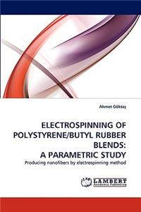 Electrospinning of Polystyrene/Butyl Rubber Blends