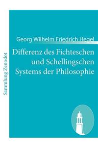 Differenz des Fichteschen und Schellingschen Systems der Philosophie