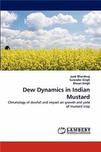 Dew Dynamics in Indian Mustard