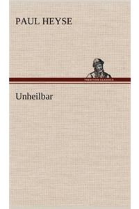 Unheilbar