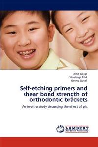 Self-etching primers and shear bond strength of orthodontic brackets