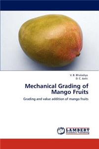 Mechanical Grading of Mango Fruits