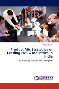 Product Mix Strategies of Leading FMCG Industries in India