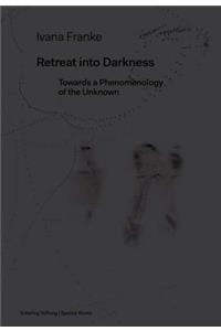 Ivana Franke: Retreat Into Darkness
