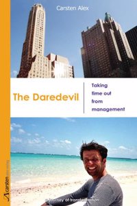 The Daredevil. Taking time out from management - a journey of transformation