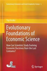 Evolutionary Foundations of Economic Science