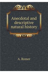 Anecdotal and Descriptive Natural History
