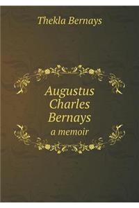 Augustus Charles Bernays a memoir