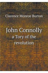 John Connolly a Tory of the revolution