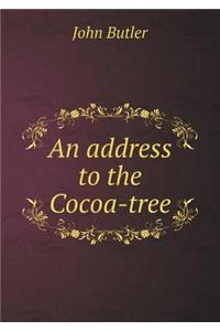 An Address to the Cocoa-Tree