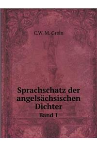 Sprachschatz Der Angelsächsischen Dichter Band 1