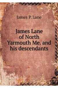 James Lane of North Yarmouth Me. and his descendants