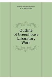 Outline of Greenhouse Laboratory Work