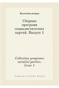 Collection Programs Socialist Parties. Issue 1