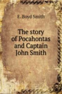 story of Pocahontas and Captain John Smith