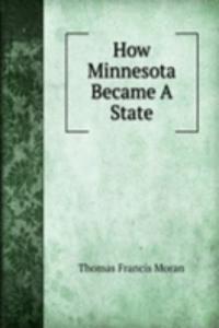 How Minnesota Became A State