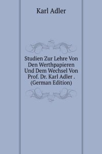 Studien Zur Lehre Von Den Werthpapieren