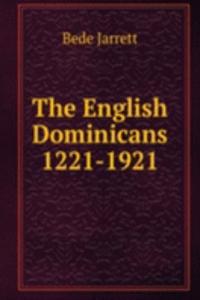 English Dominicans 1221-1921