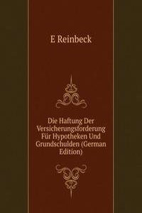 Die Haftung Der Versicherungsforderung Fur Hypotheken Und Grundschulden (German Edition)