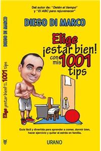 Elige Estar Bien! Con MIS 1001 Tips