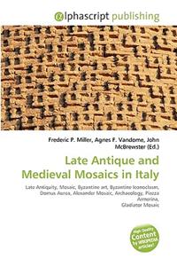 Late Antique and Medieval Mosaics in Italy