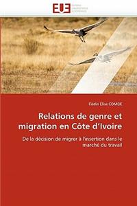 Relations de Genre Et Migration En Côte d''ivoire