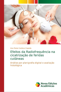 Efeitos da Radiofrequência na cicatrização de feridas cutâneas