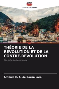 Théorie de la Révolution Et de la Contre-Révolution